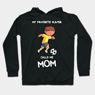 My favorite player calls me mom Hoodie